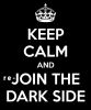 keep-calm-and-rejoin-the-dark-side-42_zpsa4f8f33d.jpg